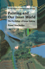 Painting And Our Inner World The Psychology Of Image Making 1st Edition Pavel Machotka