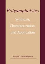 Polyampholytes Synthesis Characterization And Application 1st Edition Sarkyt E Kudaibergenov Auth