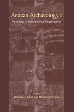 Andean Archaeology I Variations In Sociopolitical Organization 1st Edition William H Isbell