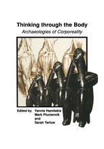 Thinking Through The Body Archaeologies Of Corporeality 1st Edition Yannis Hamilakis