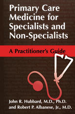 Primary Care Medicine For Specialists And Nonspecialists A Practitioners Guide 1st Edition John R Hubbard Md
