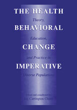The Health Behavioral Change Imperative Theory Education And Practice In Diverse Populations 1st Edition Jay Carrington Chunn Auth