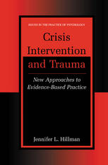 Crisis Intervention And Trauma New Approaches To Evidencebased Practice 1st Edition Jennifer L Hillman Auth