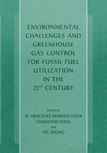 Environmental Challenges And Greenhouse Gas Control For Fossil Fuel Utilization In The 21st Century 1st Edition J Alan Beamon