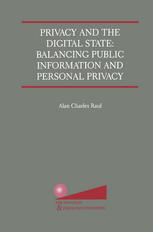 Privacy And The Digital State Balancing Public Information And Personal Privacy 1st Edition Alan Charles Raul Auth