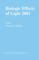 Biologic Effects Of Light 2001 Proceedings Of A Symposium Boston Massachusetts June 1618 2001 1st Edition Wolfgang Heering Auth