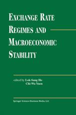 Exchange Rate Regimes And Macroeconomic Stability 1st Edition Loksang Ho