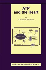 Atp And The Heart 1st Edition Joanne S Ingwall Phd Auth
