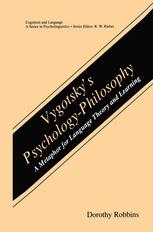 Vygotskys Psychologyphilosophy A Metaphor For Language Theory And Learning 1st Edition Dorothy Robbins Auth