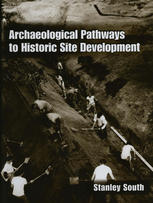 Archaeological Pathways To Historic Site Development 1st Edition Stanley South Auth