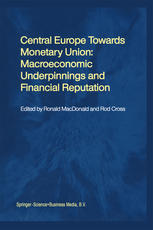 Central Europe Towards Monetary Union Macroeconomic Underpinnings And Financial Reputation 1st Edition Ronald Macdonald