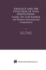 Ideology And The Evolution Of Vital Institutions 2nd Edition Earl A Thompson