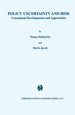 Policy Uncertainty And Risk Conceptual Developments And Approaches 1st Edition Tomas Hellstrm