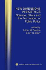 New Dimensions In Bioethics Science Ethics And The Formulation Of Public Policy 1st Edition Joshua Lederberg Auth