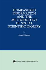 Unmeasured Information And The Methodology Of Social Scientific Inquiry 1st Edition Donald W Katzner Auth