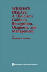 Wilsons Disease A Clinicians Guide To Recognition Diagnosis And Management 1st Edition George J Brewer Auth