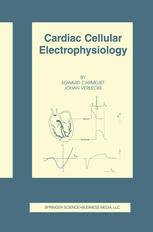 Cardiac Cellular Electrophysiology 1st Edition Edward Carmeliet