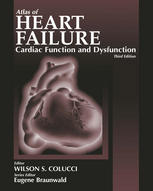 Atlas Of Heart Failure Cardiac Function And Dysfunction Arnold M Katz Auth