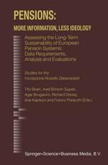 Pensions More Information Less Ideology Assessing The Longterm Sustainability Of European Pension Systems Data Requirements Analysis And Evaluations 1st Edition Boeri