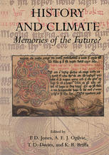 History And Climate Memories Of The Future 1st Edition P D Jones