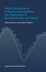 Recent Developments In Nonlinear Cointegration With Applications To Macroeconomics And Finance 1st Edition Gilles Dufrnot