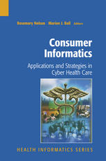 Consumer Informatics Applications And Strategies In Cyber Health Care 1st Edition D Goldsmith