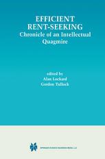 Efficient Rentseeking Chronicle Of An Intellectual Quagmire 1st Edition Gordon Tullock Auth