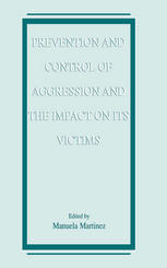 Prevention And Control Of Aggression And The Impact On Its Victims 1st Edition Menno R Kruk