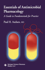 Essentials Of Antimicrobial Pharmacology A Guide To Fundamentals For Practice 1st Edition Paul H Axelsen Md Auth