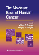 The Molecular Basis Of Human Cancer 1st Edition William B Coleman Phd