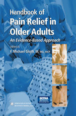 Handbook Of Pain Relief In Older Adults An Evidencebased Approach F Michael Gloth Iii Md