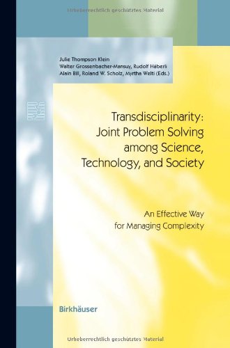 Transdisciplinarity Joint Problem Solving Among Science Technology And Society An Effective Way For Managing Complexity 1st Edition Rudolf Hberli