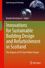 Innovations For Sustainable Building Design And Refurbishment In Scotland The Outputs Of Cic Start Online Project 1st Edition Branka Dimitrijevi Auth