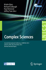 Complex Sciences Second International Conference Complex 2012 Santa Fe Nm Usa December 57 2012 Revised Selected Papers 1st Edition Matthew Antognoli