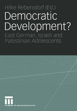 Democratic Development East German Israeli And Palestinian Adolescents 1st Edition Hans Oswald Auth