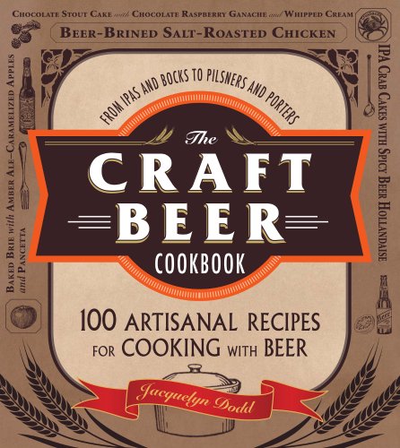 The Craft Beer Cookbook Jacquelyn Dodd
