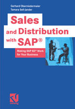 Sales And Distribution With Sap Making Sap Sd Work For Your Business 1st Edition Gerhard Oberniedermaier