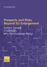 Prospects And Risks Beyond Eu Enlargement Eastern Europe Challenges Of A Paneuropean Policy 1st Edition Iris Kempe