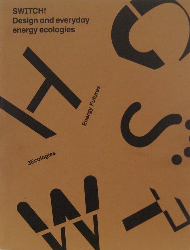 Design And Everyday Energy Ecologies Switch