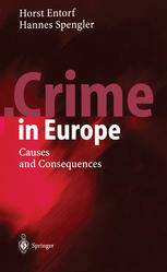 Crime In Europe Causes And Consequences 1st Edition Professor Dr Horst Entorf