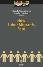 How Labor Migrants Fare 1st Edition Amelie Constant Klaus F Zimmermann Auth