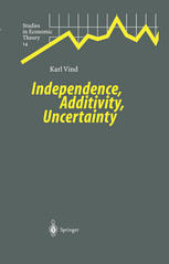 Independence Additivity Uncertainty 1st Edition Professor Karl Vind Auth