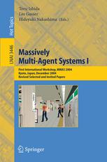 Massively Multiagent Systems I First International Workshop Mmas 2004 Kyoto Japan December 1011 2004 Revised Selected And Invited Papers 1st Edition Gaku Yamamoto Auth