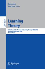 Learning Theory 18th Annual Conference On Learning Theory Colt 2005 Bertinoro Italy June 2730 2005 Proceedings 1st Edition Stphan Clmenon