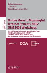 On The Move To Meaningful Internet Systems 2005 Otm 2005 Workshops Otm Confederated Internationl Workshops And Posters Awesome Cams Gada Miosinterop Orm Phds Sebgis Swws And Wose 2005 Agia Napa Cyprus October 31 November 4 2005 Proceedi 1st Edition Elisabetta De Maria