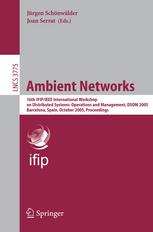 Ambient Networks 16th Ifipieee International Workshop On Distributed Systems Operations And Management Dsom 2005 Barcelona Spain October 2426 2005 Proceedings 1st Edition Jorge E Lpez De Vergara