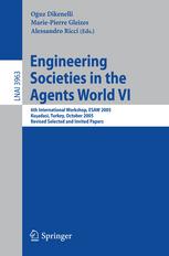 Engineering Societies In The Agents World Vi 6th International Workshop Esaw 2005 Kuadasi Turkey October 2628 2005 Revised Selected And Invited Papers 1st Edition Oguz Dikenelli