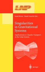 Singularities In Gravitational Systems Applications To Chaotic Transport In The Solar System 1st Edition Alessandra Celletti Auth