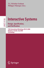 Interactive Systems Design Specification And Verification 15th International Workshop Dsvis 2008 Kingston Canada July 1618 2008 Revised Papers 1st Edition Ann Blandford