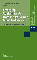 Emerging Contaminants From Industrial And Municipal Waste Occurrence Analysis And Effects Mira Petrovic